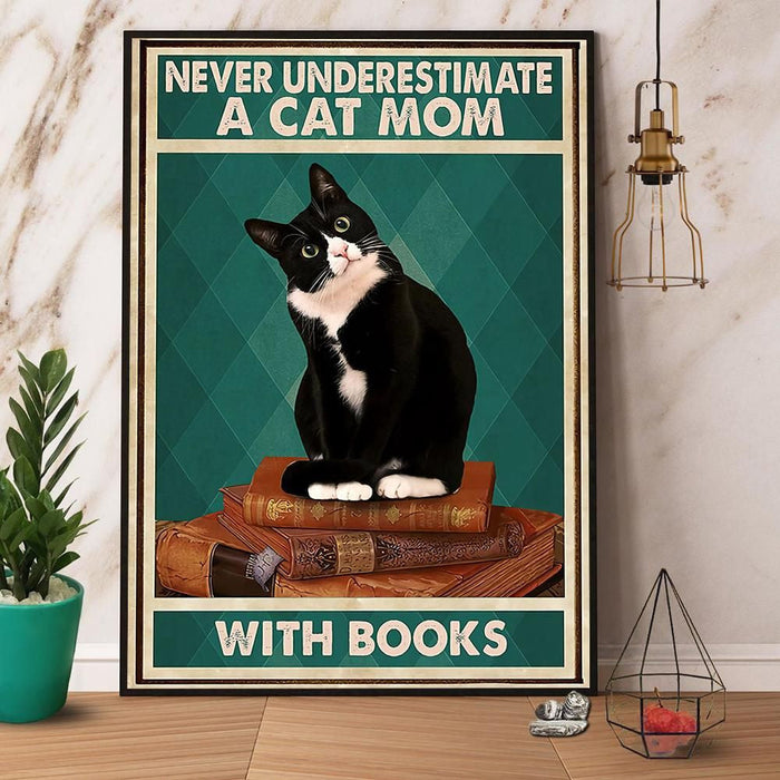 Cat Never Underestimate A Cat Mom With Books Paper Wall Art Canvas Gift For Mom Mother's Day Gift Ideas