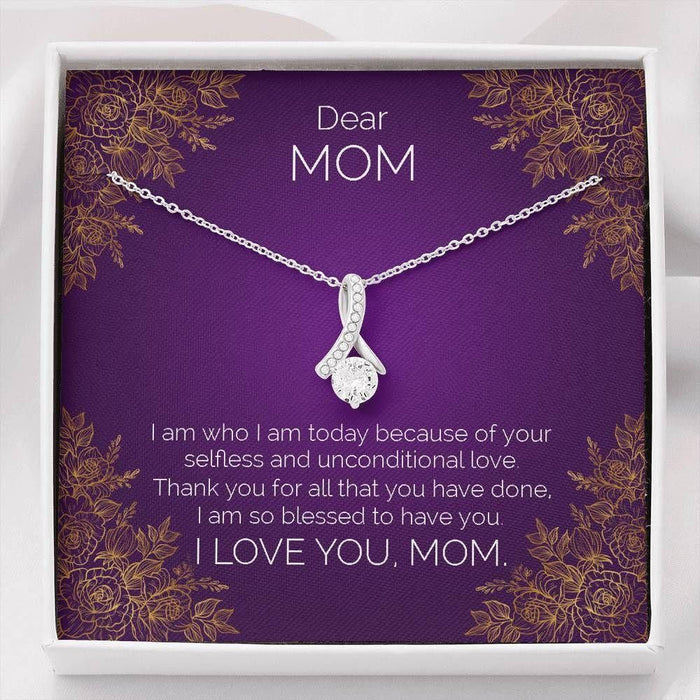 Dear Mom I Am So Blessed To Have You Alluring Beauty Necklace Gift For Mom Mother's Day Gift Ideas