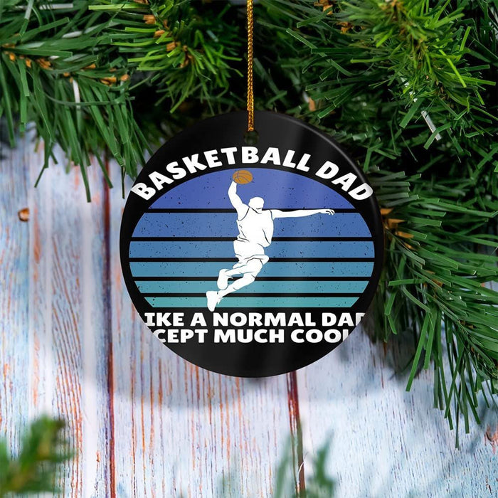 Basketball Dad Circle Ornament Gift For Dad Gift For Father Father's Day Gift Ideas