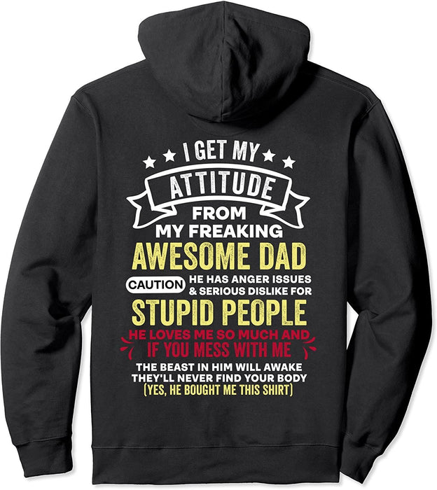 I Get My Attitude From My Dad Pullover Hoodie Unisex Sweatshirt Gift For Dad Gift For Father Father's Day Gift Ideas