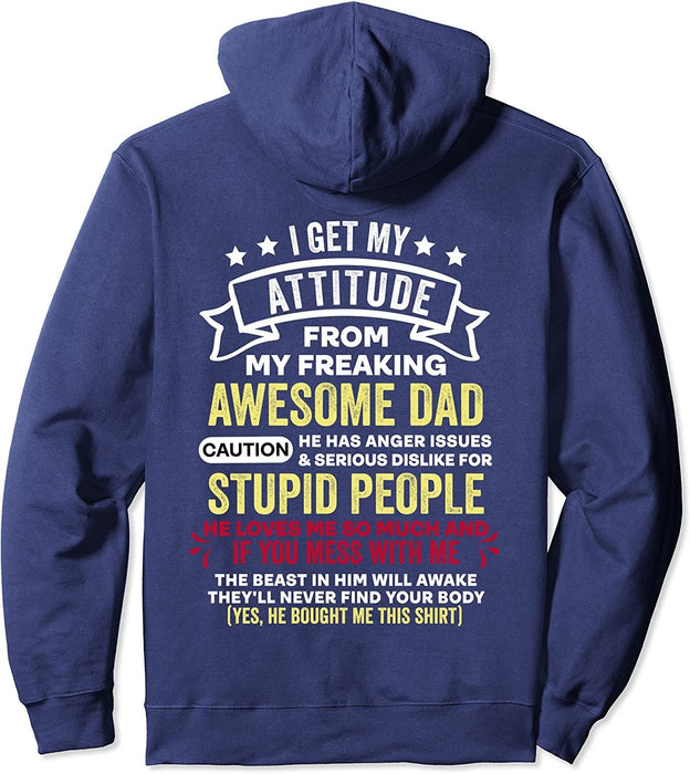 I Get My Attitude From My Dad Pullover Hoodie Unisex Sweatshirt Gift For Dad Gift For Father Father's Day Gift Ideas